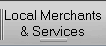 Local Merchants
& Services